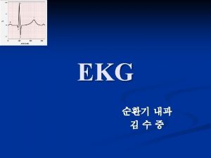 Cardiac Conduction System Normal Waves of EKG ECG