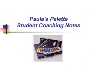 Paulas Palette Student Coaching Notes 1 Concepts Covered