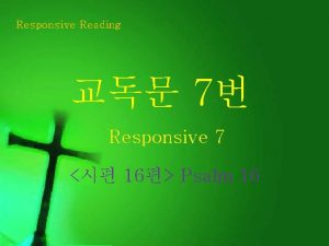 Responsive Reading 7 Responsive 7 16 Psalm 16