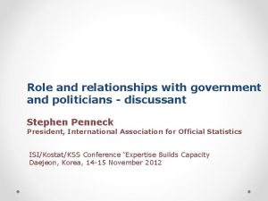 Role and relationships with government and politicians discussant