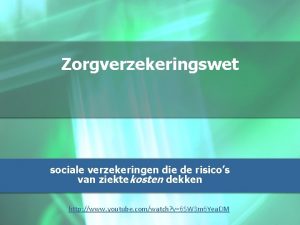 Zorgverzekeringswet sociale verzekeringen die de risicos van ziektekosten