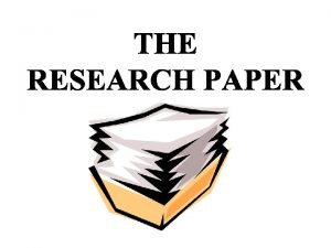What is a Research Paper A research paper