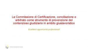 La Commissione di Certificazione conciliazione e arbitrato come