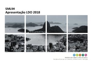 SMUIH Apresentao LDO 2018 Conteno de Encostas Programas