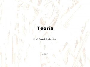 Teora Prof Daniel Brailovsky 2017 Qu es la