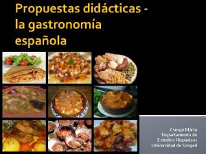 Propuestas didcticas la gastronoma espaola Csurg Mrta Departamento