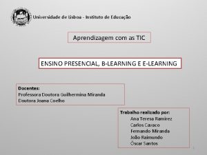 Universidade de Lisboa Instituto de Educao Aprendizagem com