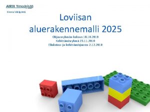 Kimmo Vhjylkk Loviisan aluerakennemalli 2025 Ohjausryhmn kokous 18