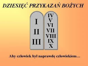 DZIESI PRZYKAZA BOYCH Aby czowiek by naprawd czowiekiem