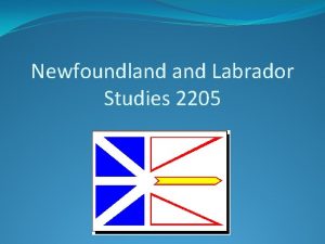 Newfoundland Labrador Studies 2205 Read the scenario on