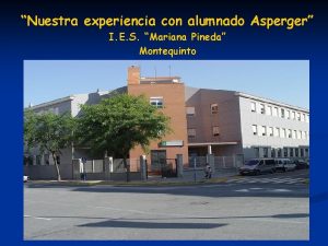 Nuestra experiencia con alumnado Asperger I E S