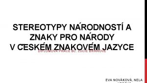 STEREOTYPY NA RODNOST A ZNAKY PRO NA RODY