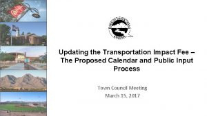 Updating the Transportation Impact Fee The Proposed Calendar