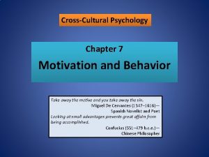 CrossCultural Psychology Chapter 7 Motivation and Behavior Take