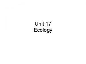 Unit 17 Ecology Biological Magnification A cumulative increase