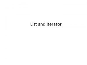 List and Iterator List Interface Java has 3
