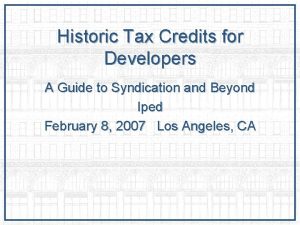 Historic Tax Credits for Developers A Guide to