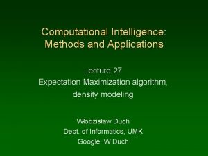Computational Intelligence Methods and Applications Lecture 27 Expectation