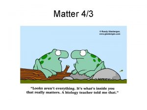Matter 43 Matter I Matter a Matter is