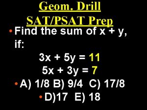 Geom Drill SATPSAT Prep Find the sum of