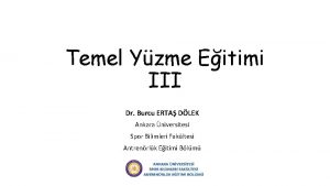 Temel Yzme Eitimi III Dr Burcu ERTA DLEK