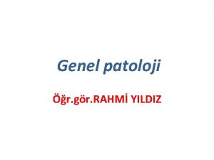 Genel patoloji r gr RAHM YILDIZ YANGI YANGITanm