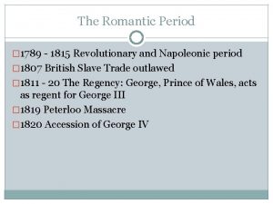 The Romantic Period 1789 1815 Revolutionary and Napoleonic
