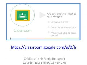 Https://classroom.google.com/u/0/h