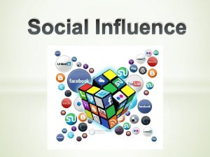 Social Influence Social Exchange Theory This theory suggests