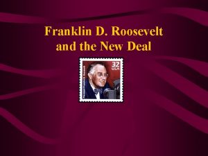 Franklin D Roosevelt and the New Deal Franklin