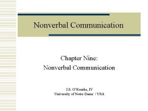 Nonverbal Communication Chapter Nine Nonverbal Communication J S