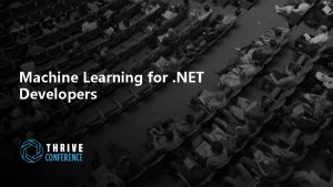 Machine Learning for NET Developers 10 TH ANNUAL