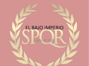 EL BAJO IMPERIO Latn 4 ESO tetrarqua Comienzo