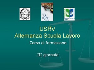 USRV Alternanza Scuola Lavoro Corso di formazione III