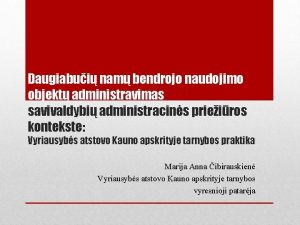 Daugiabui nam bendrojo naudojimo objekt administravimas savivaldybi administracins