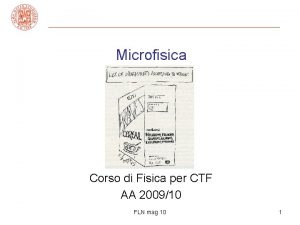 Microfisica Corso di Fisica per CTF AA 200910