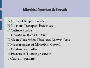 Microbial Nutrition Growth A Nutrient Requirements B Nutrient