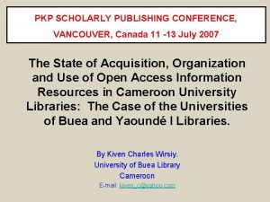 PKP SCHOLARLY PUBLISHING CONFERENCE VANCOUVER Canada 11 13