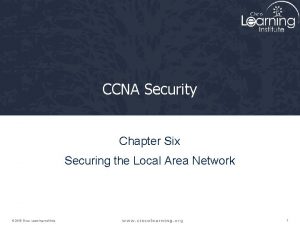 CCNA Security Chapter Six Securing the Local Area
