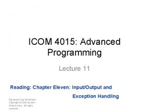 ICOM 4015 Advanced Programming Lecture 11 Reading Chapter