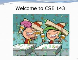 Welcome to CSE 143 2 Collections collection an