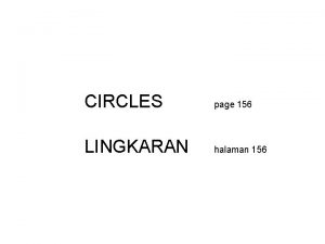 CIRCLES page 156 LINGKARAN halaman 156 Standar Kompetensi