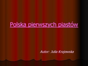 Polska pierwszych piastw Autor Julia Krajewska Mieszko I