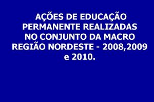 AES DE EDUCAO PERMANENTE REALIZADAS NO CONJUNTO DA