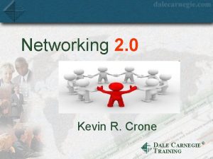 Networking 2 0 Kevin R Crone DALE CARNEGIE