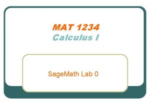 MAT 1234 Calculus I Sage Math Lab 0