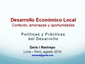 Desarrollo Econmico Local Contexto amenazas y oportunidades Polticas