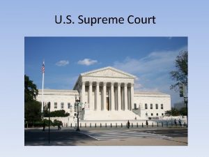 U S Supreme Court U S Supreme Court