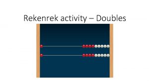 Rekenrek activity Doubles Try not to count the