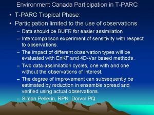 Environment Canada Participation in TPARC TPARC Tropical Phase